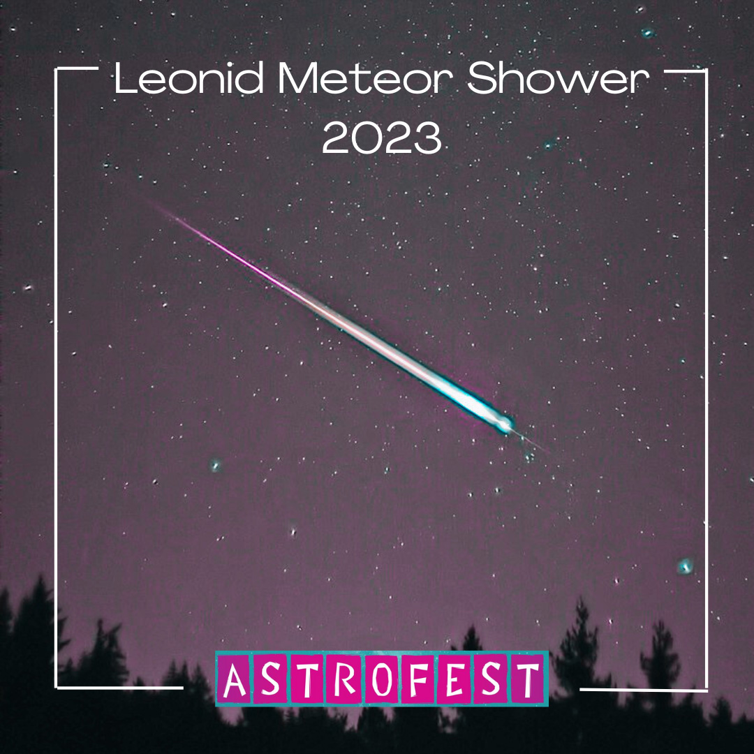 Astrofest ‘Star’ Guest: Leonid Meteor Shower 
